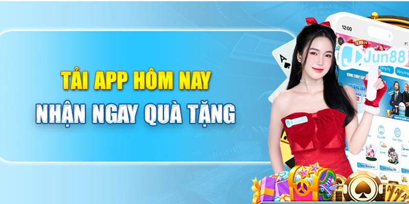 Đăng Ký Jun88 Tặng 58K - Ưu Đãi Hấp Dẫn, Giải Trí Thêm Vui 4 Chương trình tải app nhận thưởng cực hấp dẫn từ JUN88